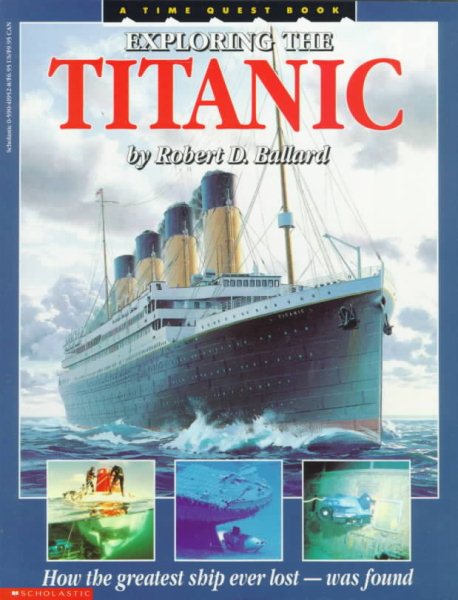 Exploring the Titanic: How the Greatest Ship Ever Lost was Found cover
