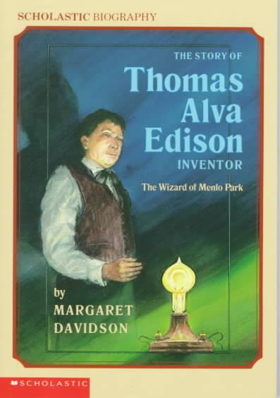 The Story Of Thomas Alva Edison (Scholastic Biography)