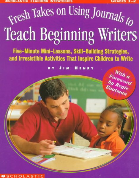 Fresh Takes on Using Journals to Teach Beginning Writers (Grades 1-2) cover