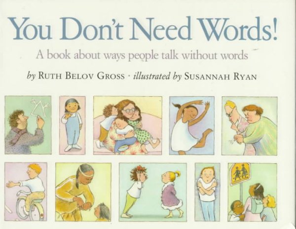 You Don't Need Words: A Book About Ways People Talk Without Words cover