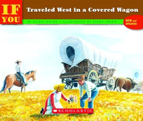 If You Traveled West In A Covered Wagon cover