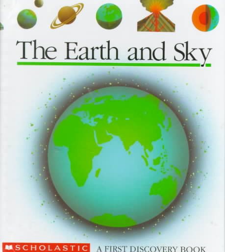 The Earth and Sky (First Discovery Book) cover