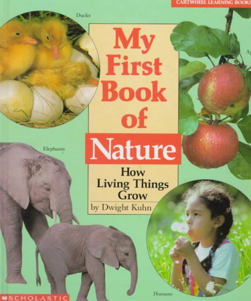 My First Book of Nature: How Living Things Grow (Cartwheel Learning Bookshelf) cover