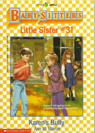 Karen's Bully (Baby-Sitters Little Sister #31) cover