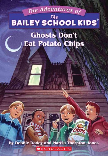 Ghosts Don't Eat Potato Chips (Bailey School Kids #5) cover