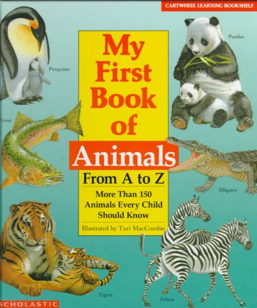 My First Book of Animals from A to Z: More Than 150 Animals Every Child Should Know (Cartwhell Learning Bookshelf) cover