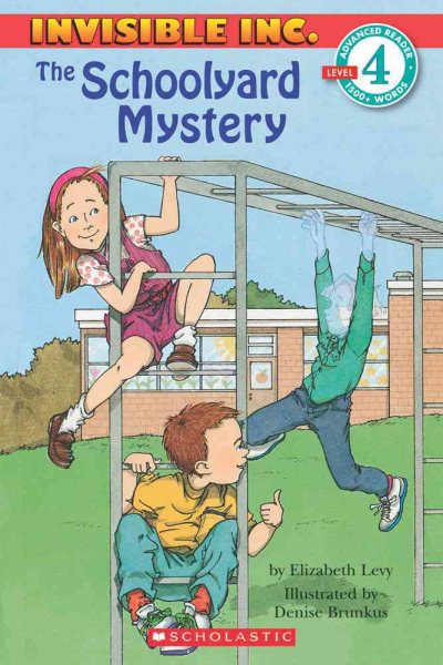 The Schoolyard Mystery (Invisible Inc., No. 1; Hello Reader! Level 4)