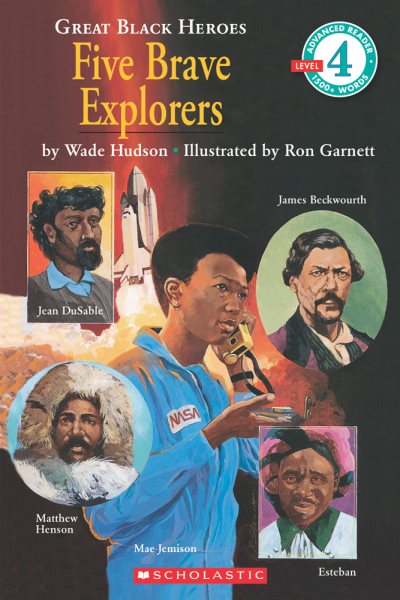 Great Black Heroes: Five Brave Explorers (Scholastic Reader, Level 4) cover