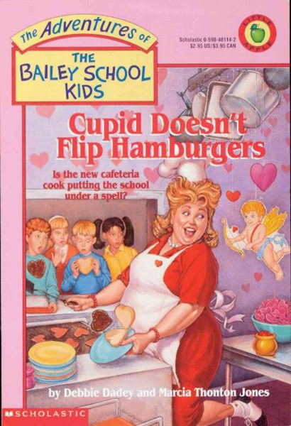 Cupid Doesn't Flip Hamburgers (The Adventures of the Bailey School Kids, #12) cover
