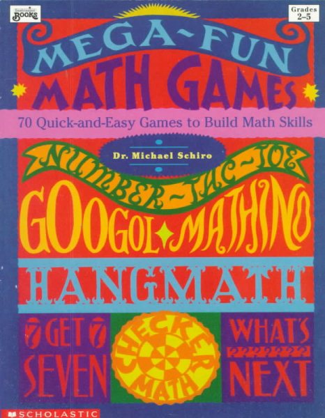 Mega-Fun Math Games: 70 Quick-and-Easy Games to Build Math Skills (Grades 2-5) cover