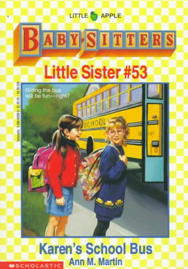 Karen's School Bus (Baby-Sitter's Little Sister #53) cover
