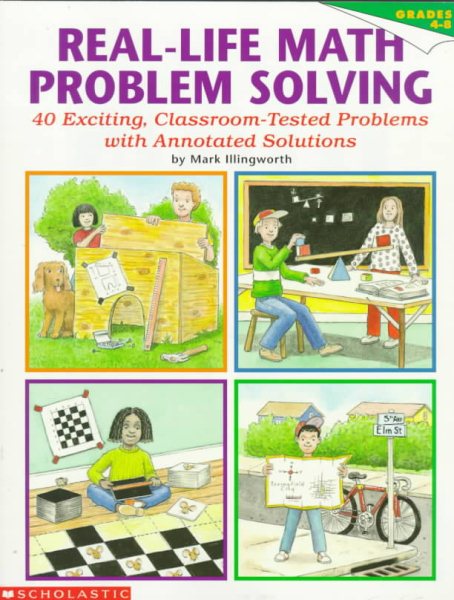 Real-Life Math Problem Solving, Grades 4-8: 40 Exciting, Classroom-Tested Problems with Annotated Solutions cover