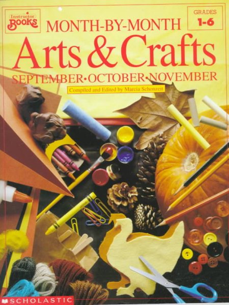 Month-by-Month Arts & Crafts: September, October, November (Grades 1-6) cover