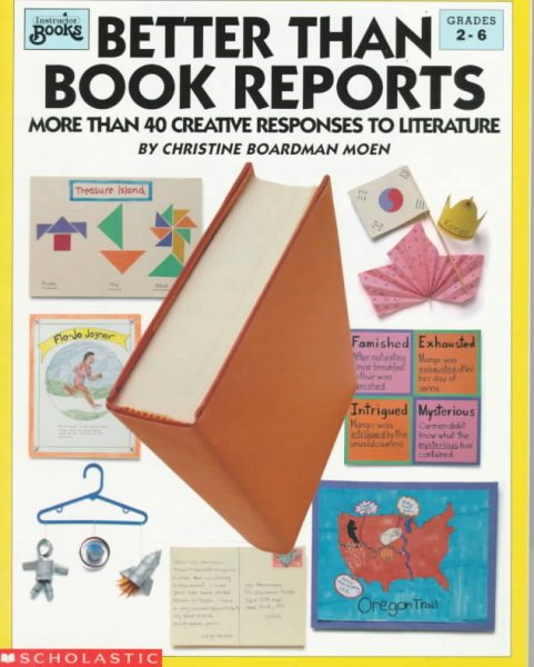 Better Than Book Reports: More Than 40 Creative Responses to Literature (Grades 2-6) cover