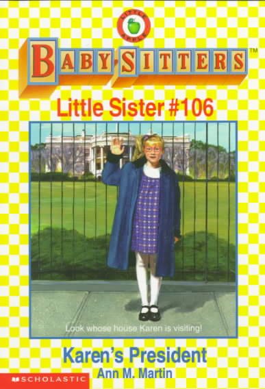 Karen's President (Baby-Sitters Little Sister, No. 106)