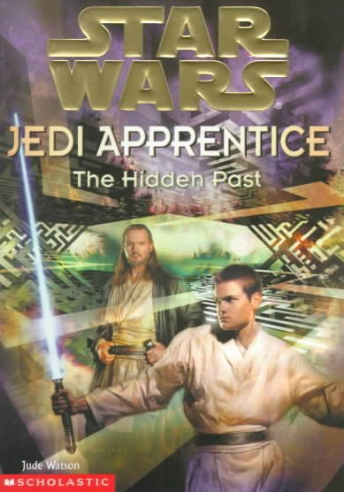 The Hidden Past (Star Wars: Jedi Apprentice, Book 3) cover