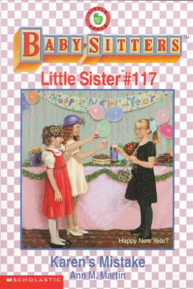 Karen's Mistake (Baby-Sitters Little Sister, No. 117) cover