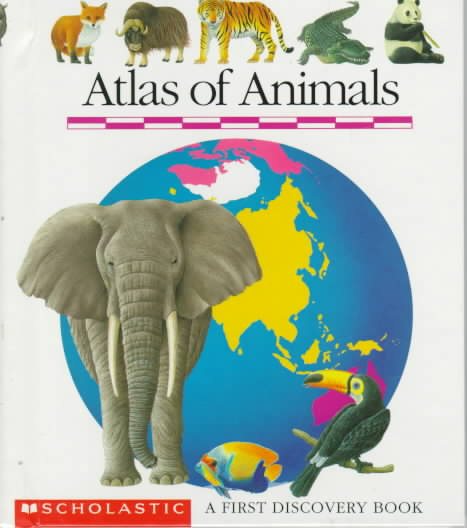 Atlas of Animals: A First Discovery Book cover