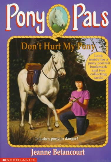 Don't Hurt My Pony (Pony Pals No. 10) cover
