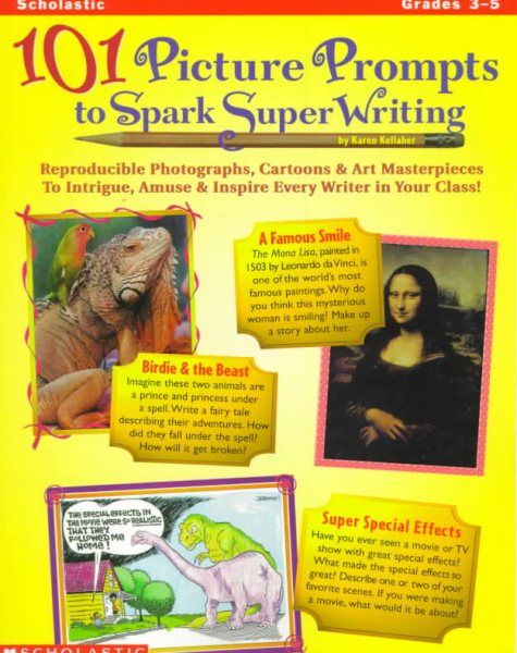 101 Picture Prompts to Spark Super Writing (Grades 3-5) cover