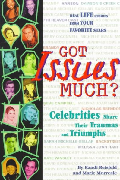 Got Issues Much?: Celebrities Share Their Traumas and Triumphs