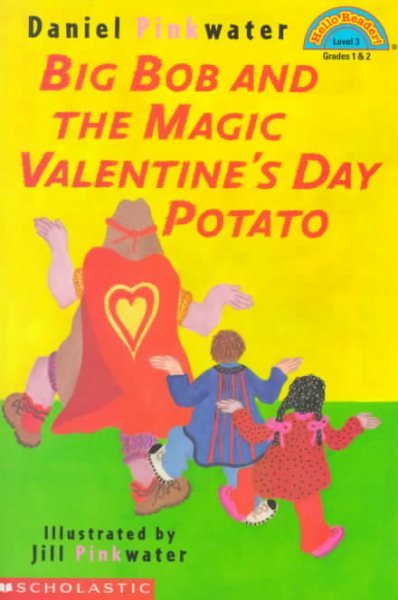 Big Bob and the Magic Valentine's Day Potato (HELLO READER LEVEL 3)