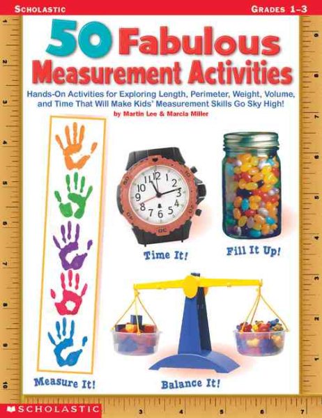 50 Fabulous Measurement Activities (Grades 13)