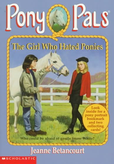 The Girl Who Hated Ponies (Pony Pals #13)