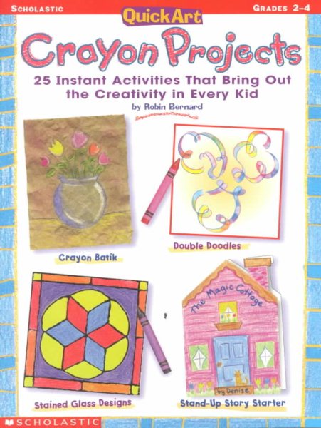 QuickArt: Crayon Projects (Grades 2-4) cover