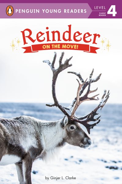 Reindeer: On the Move! (Penguin Young Readers, Level 4) cover