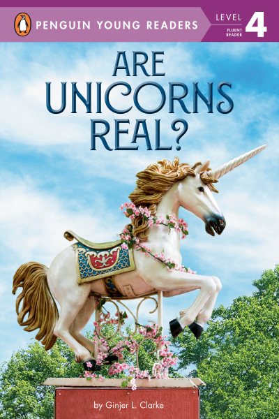 Are Unicorns Real? (Penguin Young Readers, Level 4) cover