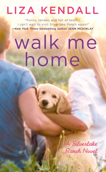 Walk Me Home (A Silverlake Ranch Novel)