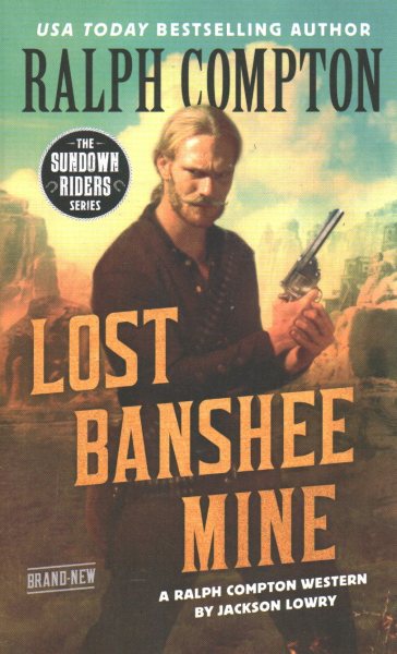 Ralph Compton Lost Banshee Mine (The Sundown Riders Series)