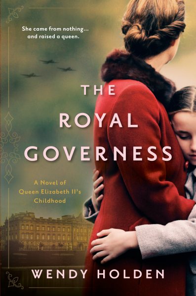 The Royal Governess: A Novel of Queen Elizabeth II's Childhood cover