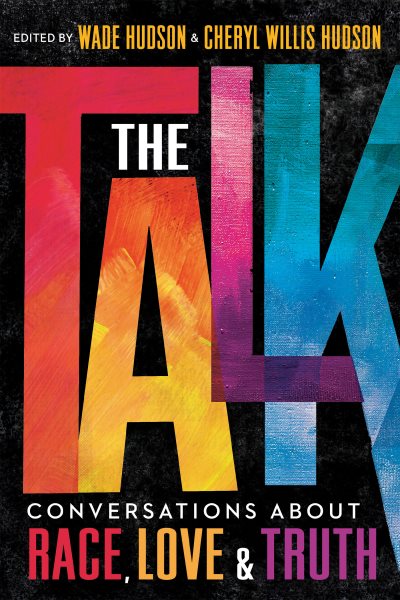 The Talk: Conversations about Race, Love & Truth cover
