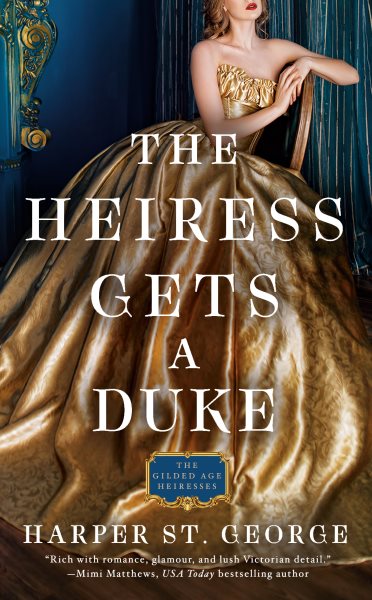 The Heiress Gets a Duke (The Gilded Age Heiresses)