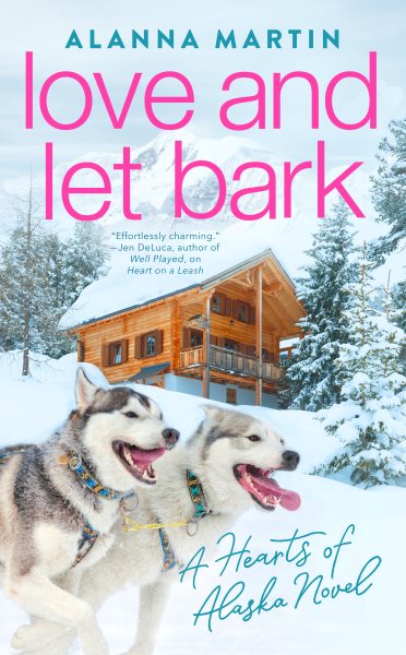 Love and Let Bark (Hearts of Alaska) cover