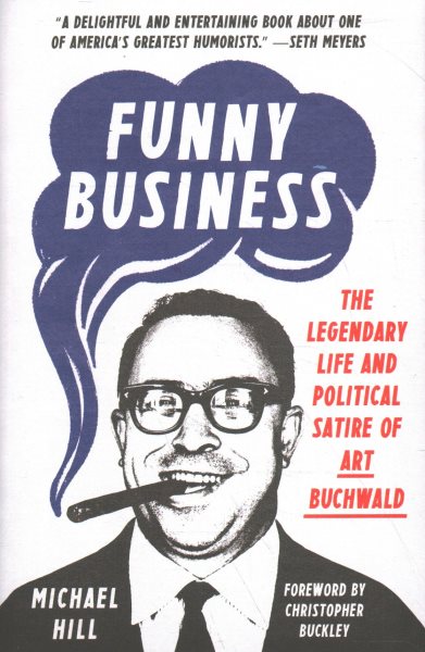Funny Business: The Legendary Life and Political Satire of Art Buchwald cover
