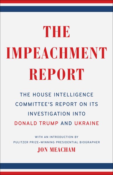 The Impeachment Report: The House Intelligence Committee's Report on Its Investigation into Donald Trump and Ukraine cover