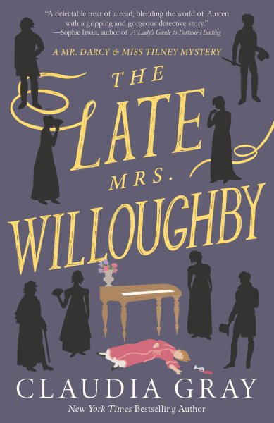The Late Mrs. Willoughby: A Novel (MR. DARCY & MISS TILNEY MYSTERY) cover