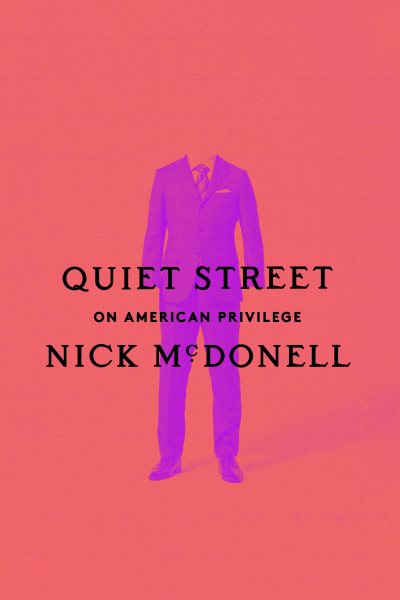 Quiet Street: On American Privilege cover