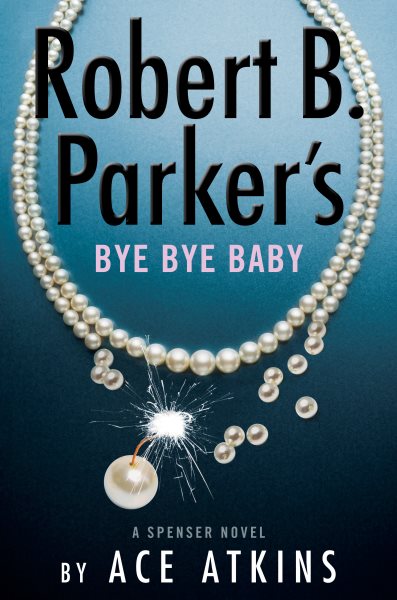 Robert B. Parker's Bye Bye Baby (Spenser) cover
