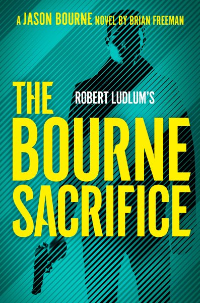 Robert Ludlum's The Bourne Sacrifice (Jason Bourne) cover