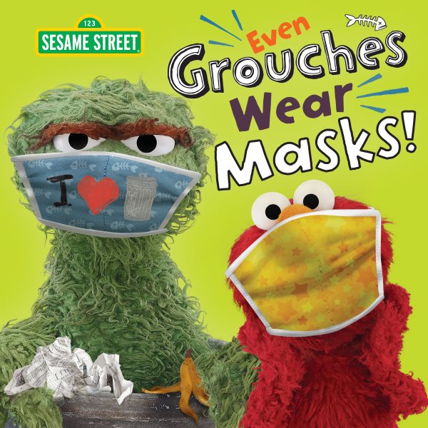 Even Grouches Wear Masks! (Sesame Street) (Pictureback(R)) cover
