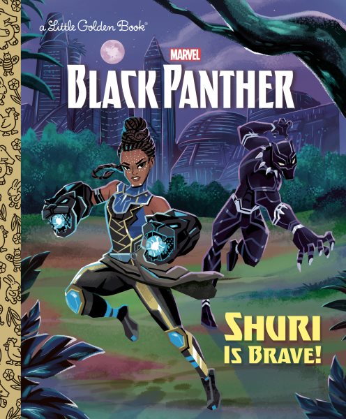 Shuri is Brave! (Marvel: Black Panther) (Little Golden Book) cover