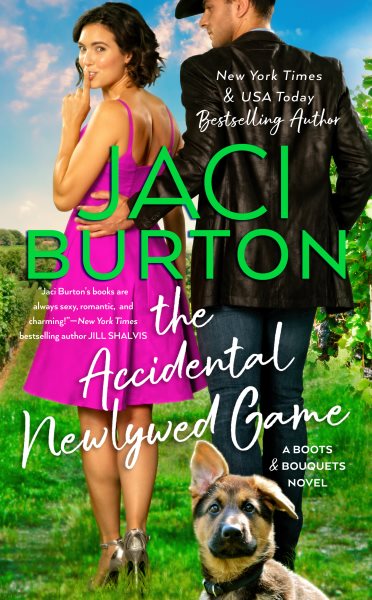The Accidental Newlywed Game (A Boots and Bouquets Novel)