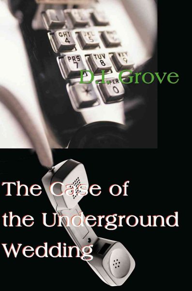The Case of the Underground Wedding cover