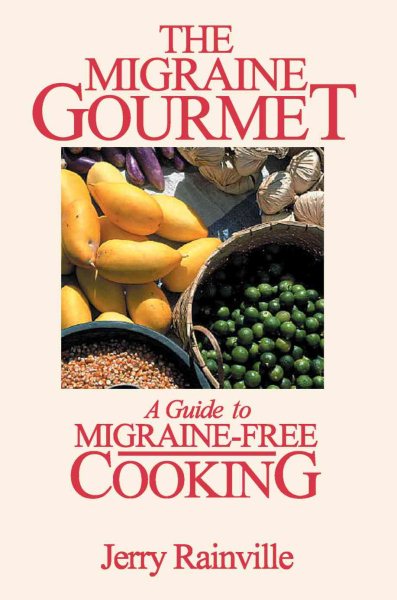 The Migraine Gourmet: A Guide to Migraine-free Cooking cover