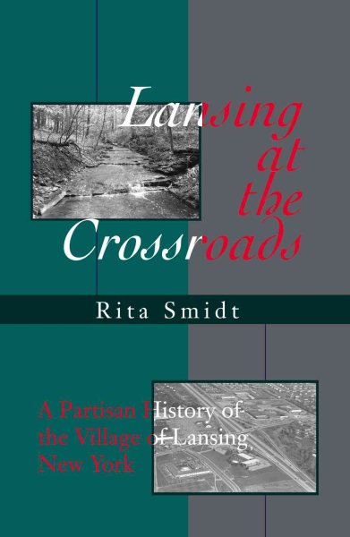 Lansing at the Crossroads: A Partisan History of the Village of Lansing, New York cover