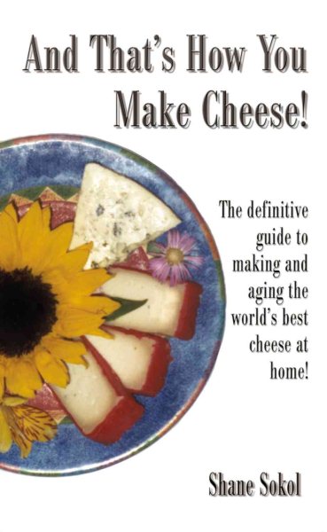 And That's How You Make Cheese! cover